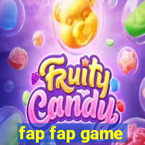 fap fap game